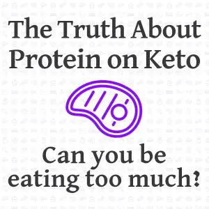 The Truth About Protein on Keto: Can you Be Eating Too Much?